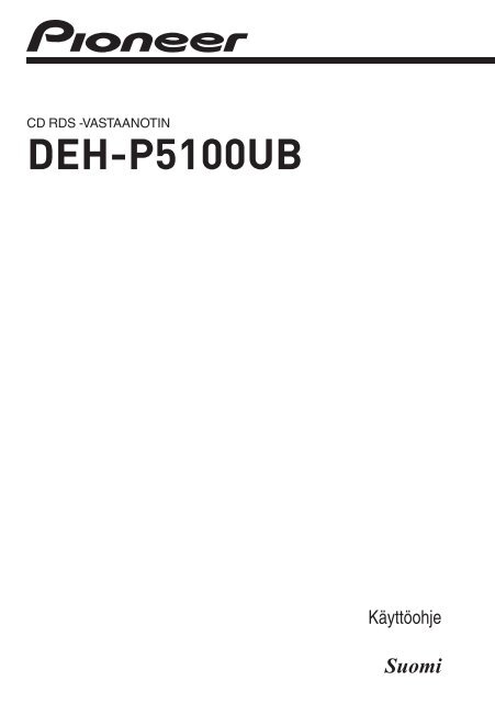 Pioneer DEH-P5100UB - User manual - finnois
