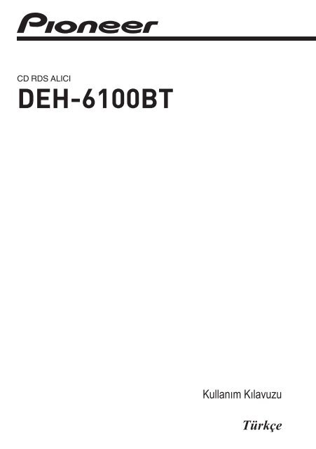 Pioneer DEH-6100BT - User manual - turc