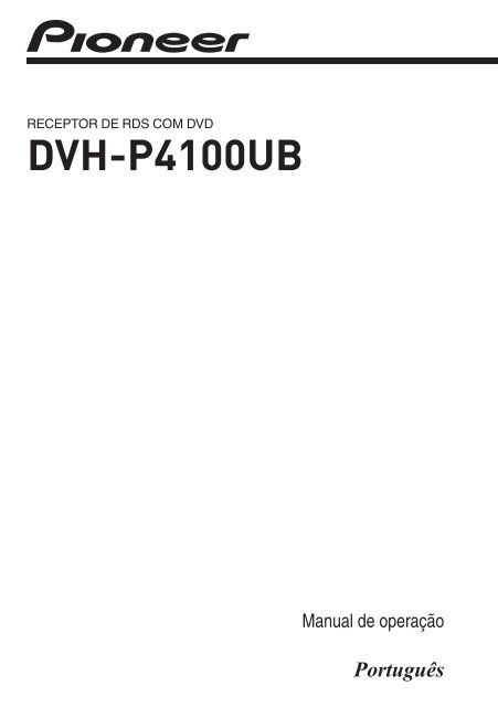 Pioneer DVH-P4100UB - User manual - portugais