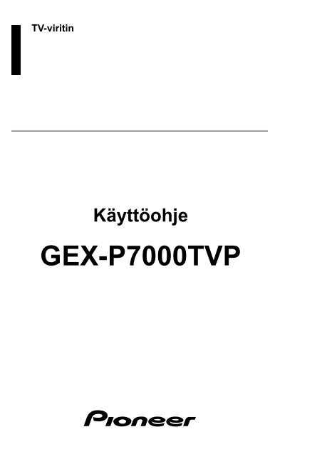 Pioneer GEX-P7000TVP - User manual - finnois