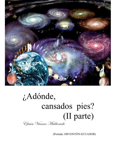 ¿Adónde, cansados pies? (II parte) - Urantia Ecuador