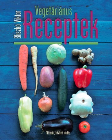 Vegetetáriánus receptek; második, bővített kiadás - minta