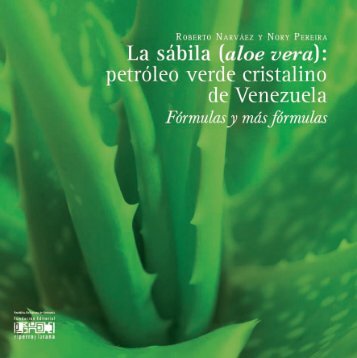 La sábila (aloe vera) petróleo verde cristalino de Venezuela