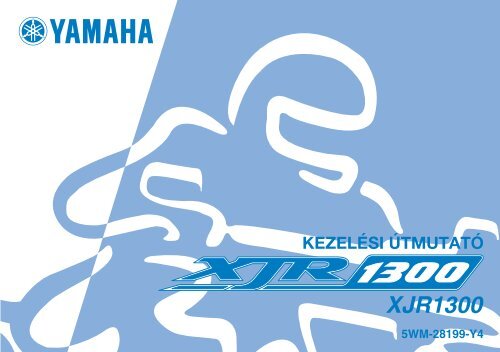 Yamaha XJR1300 - 2006 - Mode d'emploi Magyar