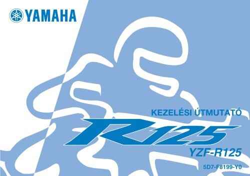 Yamaha YZF-R125 - 2008 - Mode d'emploi Magyar