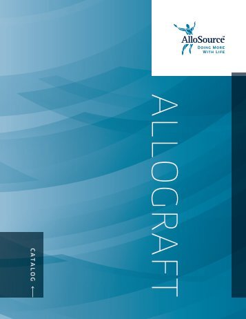 ALLOGRAFT CATALOG - AlloSource