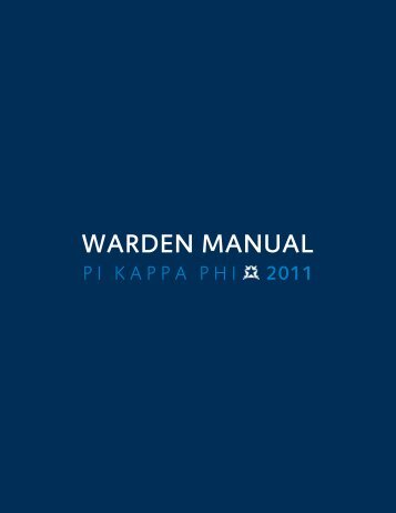 Warden Manual - Pi Kappa Phi Fraternity