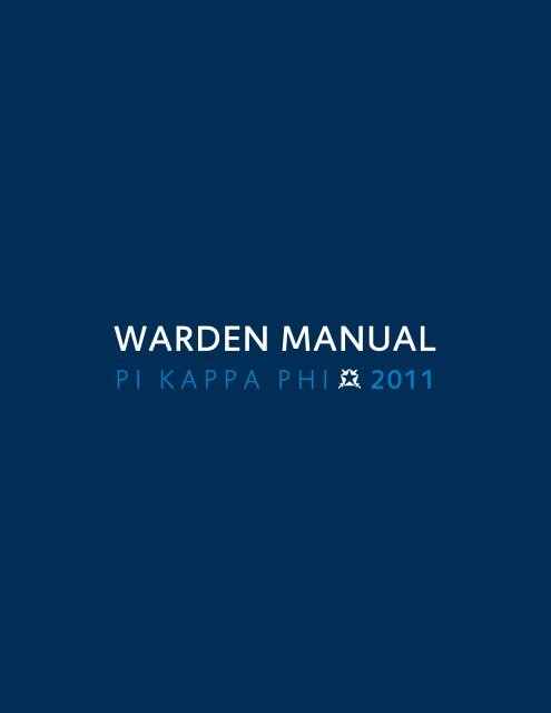 Warden Manual - Pi Kappa Phi Fraternity