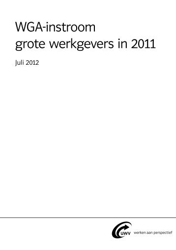 WGA-instroom grote werkgevers in 2011 - Uwv