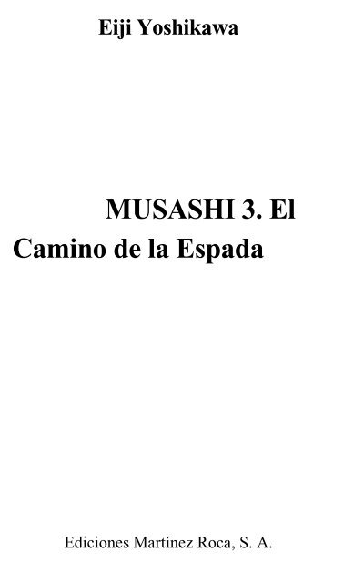 Eiji Yoshikawa MUSASHI 3. El Camino de la Espada