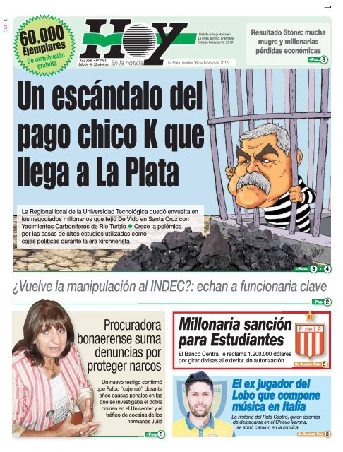 Un escándalo del pago chico K que llega a La Plata