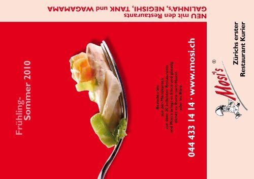 044 433 14 14 · w w w .m o si.ch F rü h ling- S o m m er 2010 - Mosi's