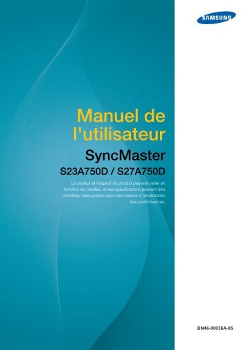 Samsung 23'' SÃ©rie 7 Moniteur LED 3D S23A750D (LS23A750DS/EN ) - Manuel de l'utilisateur 6.45 MB, pdf, FranÃ§ais