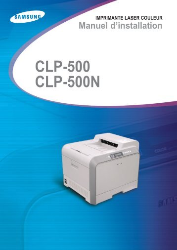 Samsung CLP-500 (CLP-500/SEE ) - Manuel de l'utilisateur 13.19 MB, pdf, FranÃ§ais
