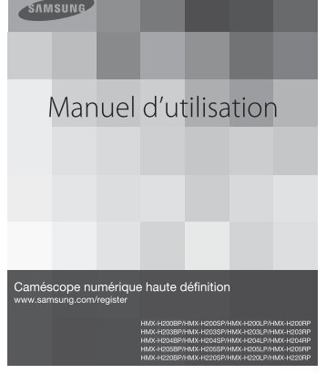 Samsung HMX-H204BP (HMX-H204SP/EDC ) - Manuel de l'utilisateur 14.7 MB, pdf, FranÃ§ais