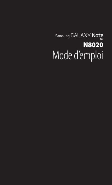 Samsung Galaxy Note (10.1, 4G) (GT-N8020EAAXEF ) - Manuel de l'utilisateur 13.72 MB, pdf, FRAN&Ccedil;AIS (Orange)