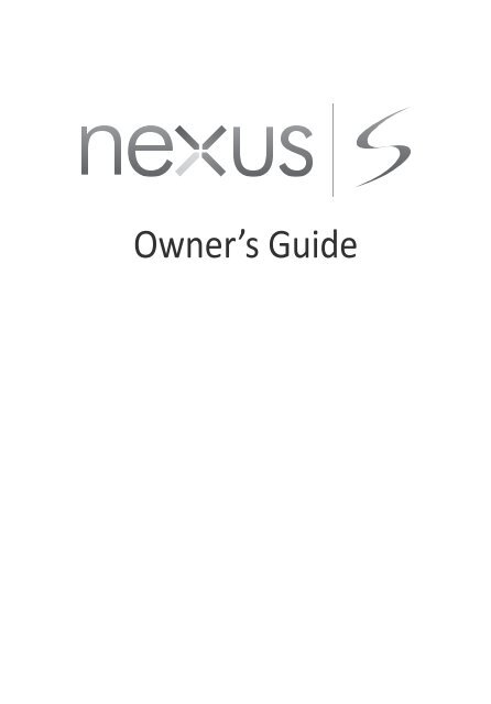 Samsung Galaxy Nexus S 4 pouces, 16 Go - GT-I9023 (GT-I9023FSAXEF ) - Manuel de l'utilisateur(Owner''''''''s Guide) 0.34 MB, pdf, ANGLAIS (EUROPE)