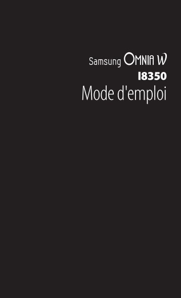 Samsung Samsung Omnia W noir - Open market (GT-I8350HKAXEF ) - Manuel de l'utilisateur 1.92 MB, pdf, FRANÃAIS (Orange)
