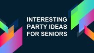 Interesting Party Ideas for Seniors By Home Care Assistance Phoenix