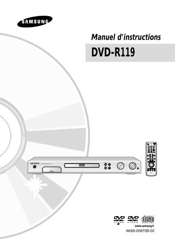 Samsung DVD-R119 (DVD-R119/XEF ) - Manuel de l'utilisateur 5.01 MB, pdf, FranÃ§ais
