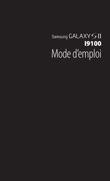 Samsung Galaxy S2 (GT-I9100LKAXEF ) - Manuel de l'utilisateur(Icecream sandwich) 6.45 MB, pdf, FRANÃAIS (Orange)