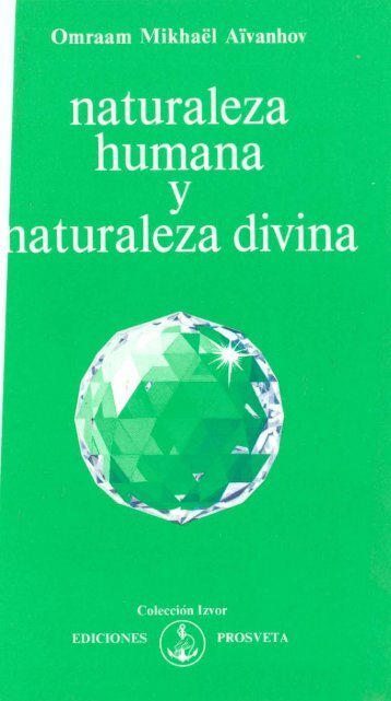 Aivanhov - Naturaleza humana y divina