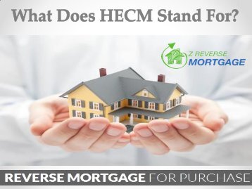 What Does HECM Stand For ? - Z Reverse Mortgage