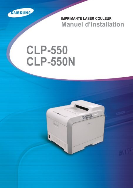 Samsung CLP-550N (CLP-550N/SEE ) - Manuel de l'utilisateur 12.1 MB, pdf, Fran&ccedil;ais