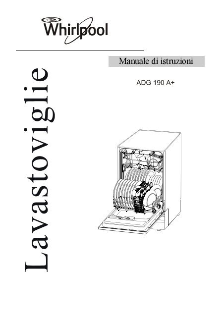 Whirlpool Lavastoviglie compatta da incasso 45cm, 9 coperti, 7 programmi  ADG 190 A+ - Istruzioni d'uso_Italiano