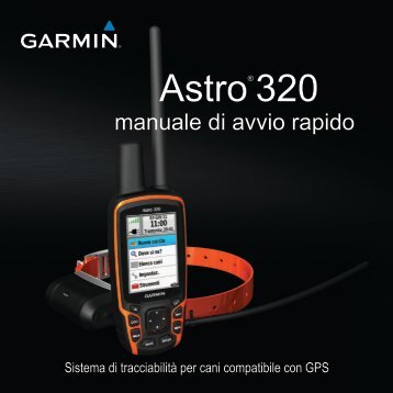 Garmin AstroÂ® Bundle (Astro 320 and DCâ¢ 50 Dog Device) - Manuale di avvio rapido