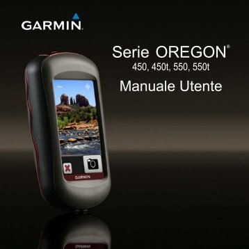 Garmin OregonÂ® 550 - Manuale Utente