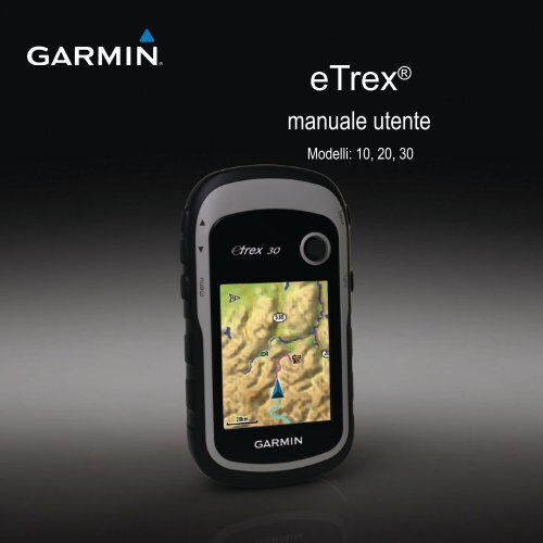 Garmin eTrex&reg; 30 - Manuale Utente