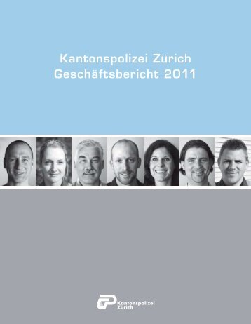 Geschäftsbericht 2011 - Kantonspolizei Zürich - Kanton Zürich