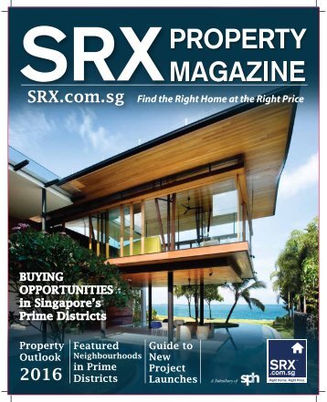 SRX Property Magazine | 2016 Q1