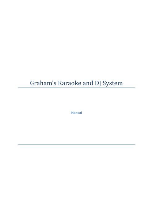 Graham's Karaoke And DJ System – Manual - Graham's Karaoke ...