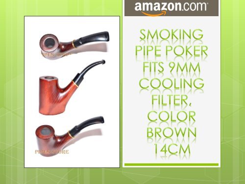 Smoking Pipe POKER fits 9mm Cooling Filter, Color Brown - Amazon.com