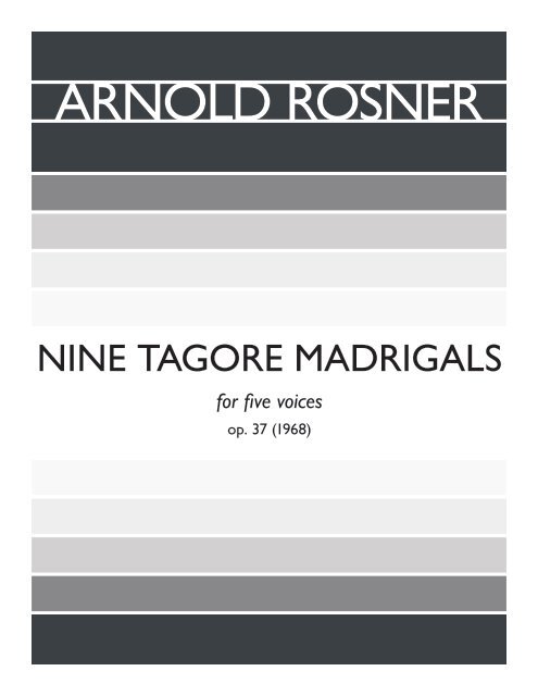Rosner - Nine Tagore Madrigals, op. 37