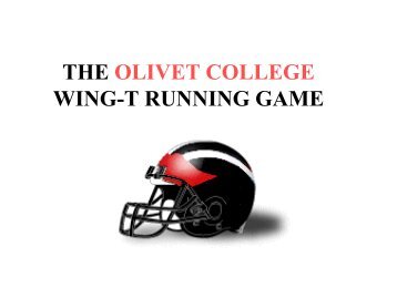 THE OLIVET COLLEGE WING-T RUNNING GAME - Gregory Double ...