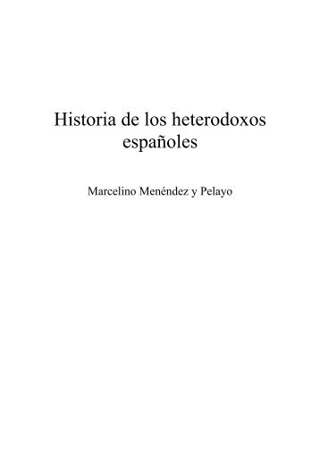 38348680-menendez-y-pelayo-marcelino-historia-de-los-heterodoxos-espanoles
