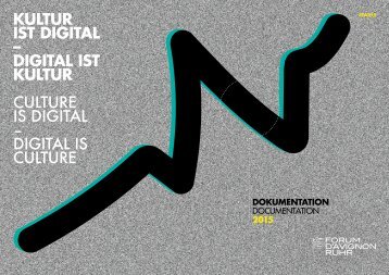 DIGITAL IST KULTUR CULTURE IS DIGITAL – DIGITAL IS CULTURE