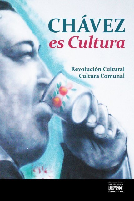 Chávez es Cultura