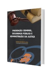 PREVENÃ‡ÃƒO CRIMINAL, SEGURANÃ‡A PÃšBLICA E ADMINISTRAÃ‡ÃƒO DA JUSTIÃ‡A