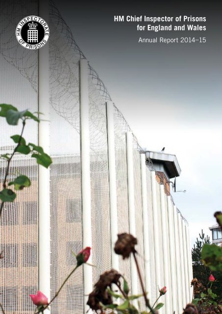 Chief Inspector England HM Chief Inspector of Prisons for England and Wales 2014–15