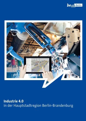 Industrie 4.0 in der Hauptstadtregion Berlin-Brandenburg