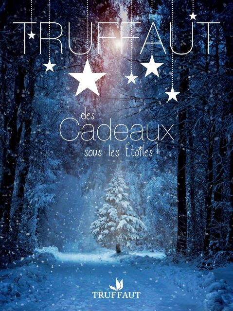 TRUFFAUT DES CADEAUX SOUS LES ETOILES ! 2015