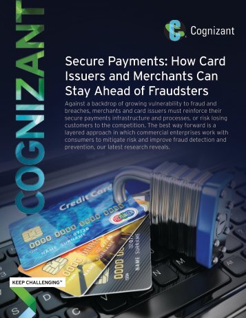 Secure Payments How Card Issuers and Merchants Can Stay Ahead of Fraudsters