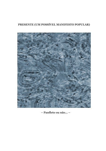 PRESENTE_Panfleto ou não..._Paulo Vitor Grossi (2016)