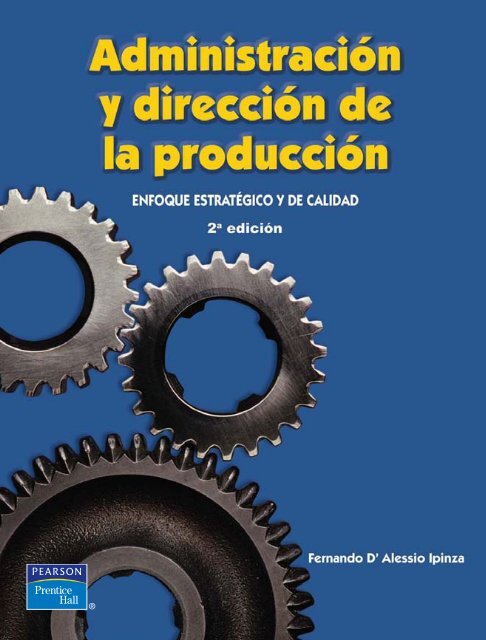 Administración y Dirección de la Producción, Enfoque estratégico y de calidad - Fernando D’Alessio Ipinza, Centrum - PUCP