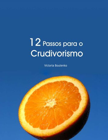 BOUTENKO, Victoria. 12 passos para o crudivorismo