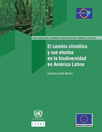 El cambio climático y sus efectos en la biodiversidad en América Latina